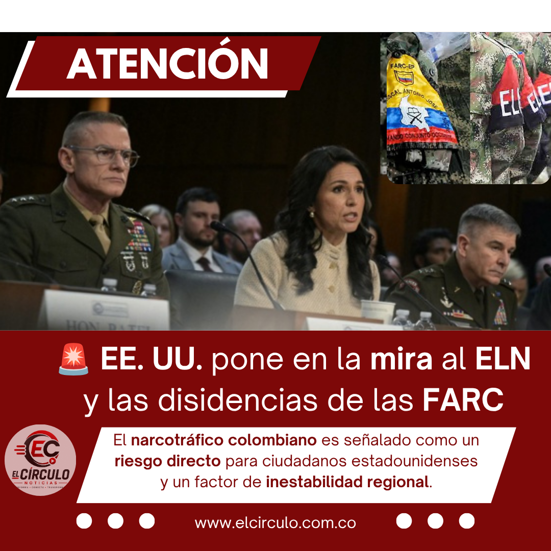 ELN y disidencias, en la mira de la inteligencia de Estados Unidos